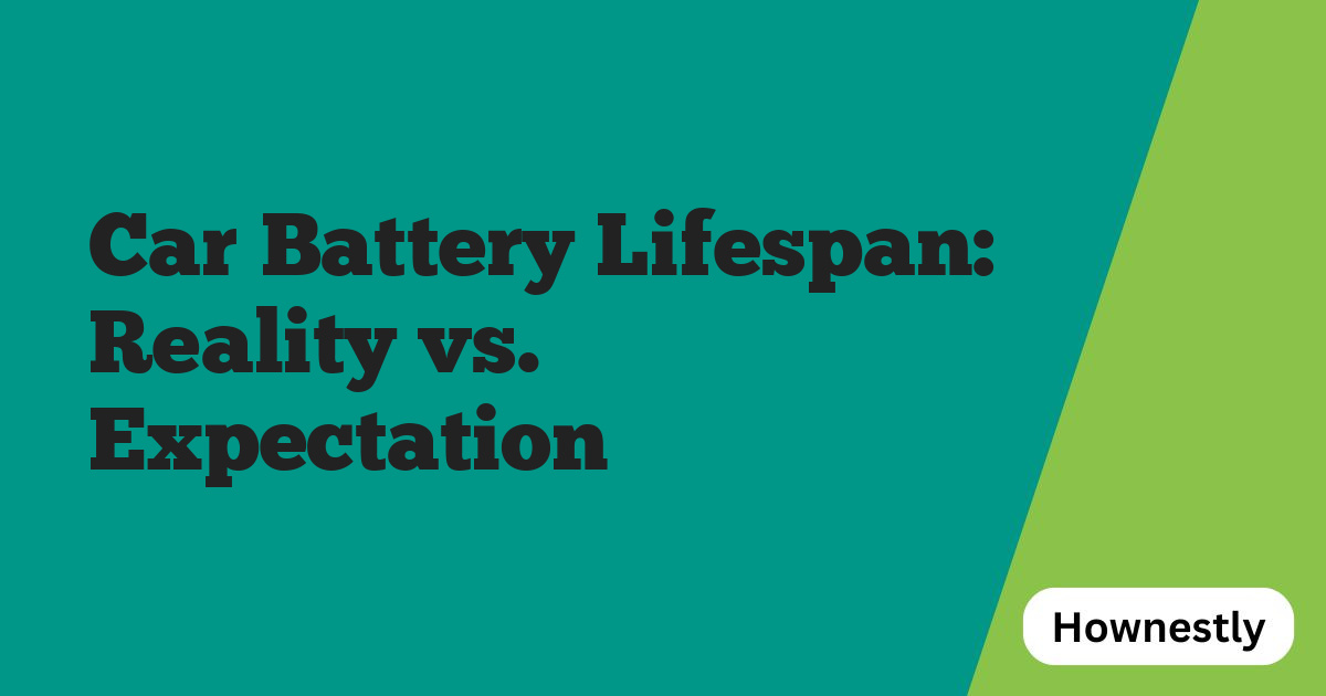 Car Battery Lifespan: Reality vs. Expectation