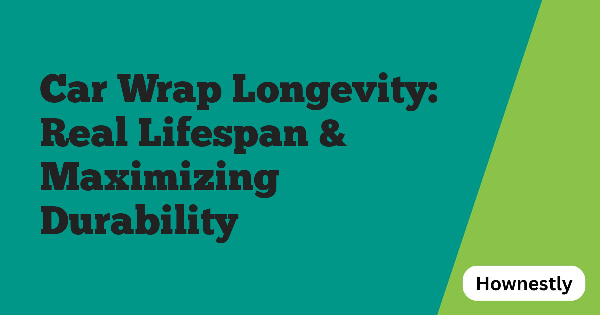 Car Wrap Longevity: Real Lifespan & Maximizing Durability