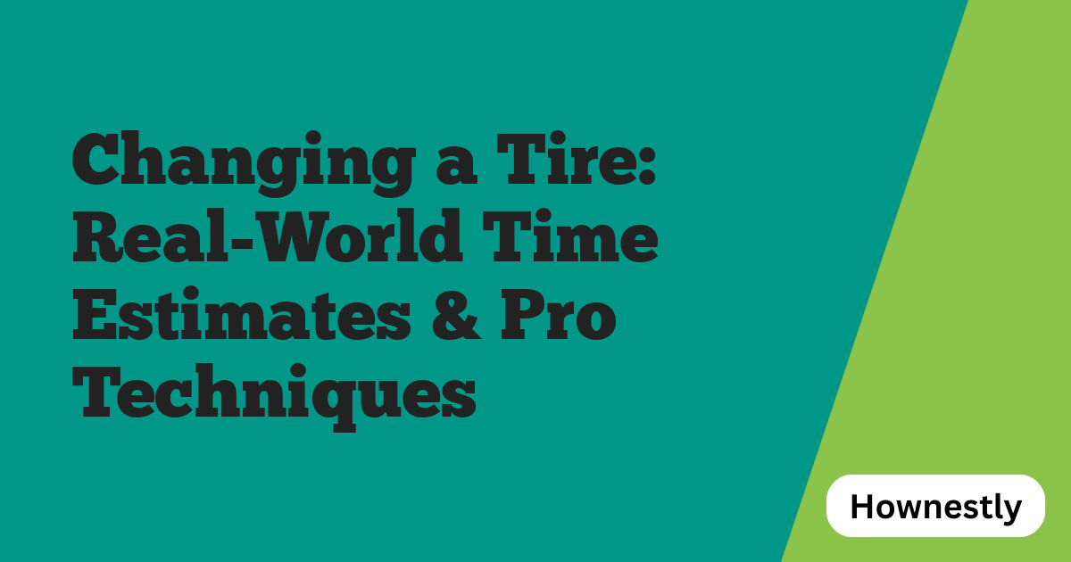 Changing a Tire: Real-World Time Estimates & Pro Techniques