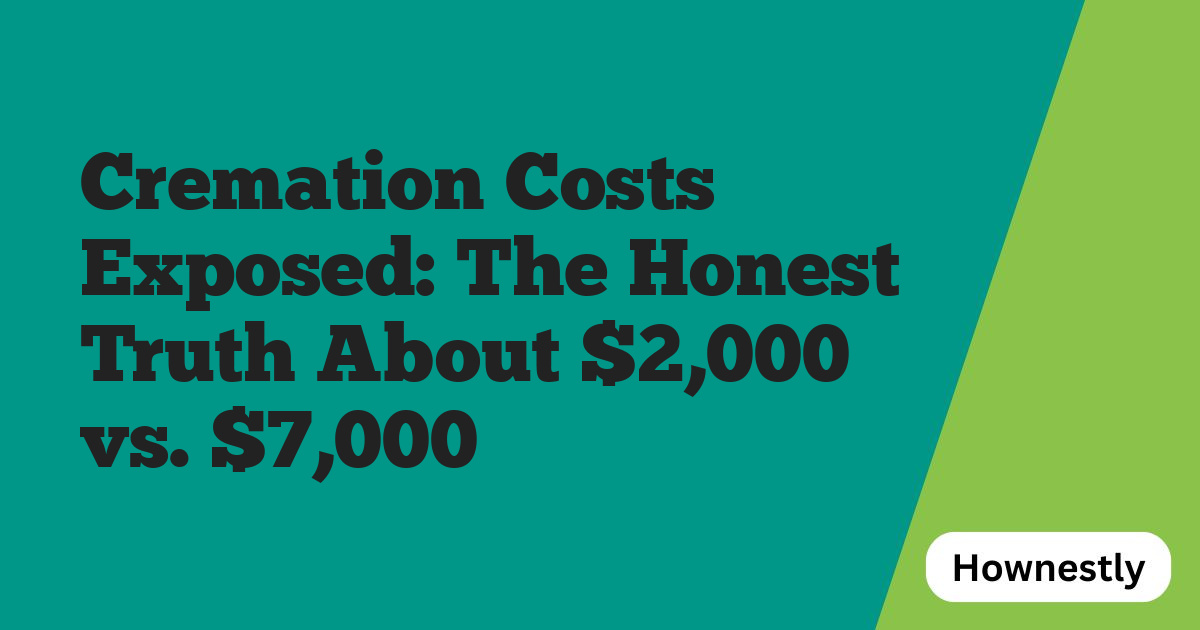 Cremation Costs Exposed: The Honest Truth About $2,000 vs. $7,000