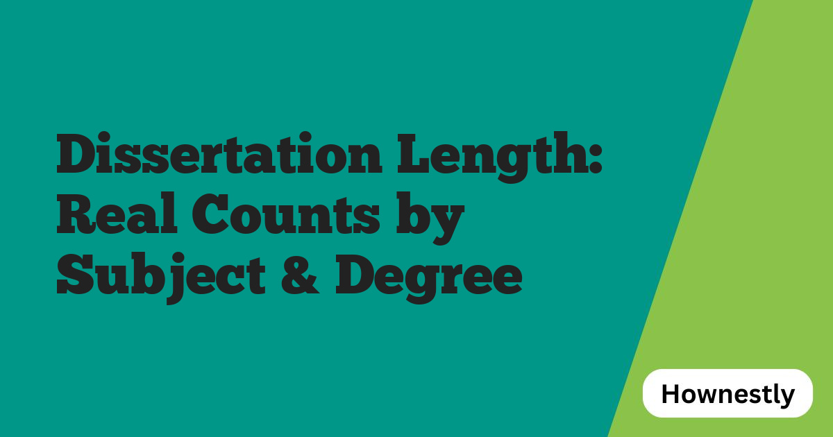 Dissertation Length: Real Counts by Subject & Degree