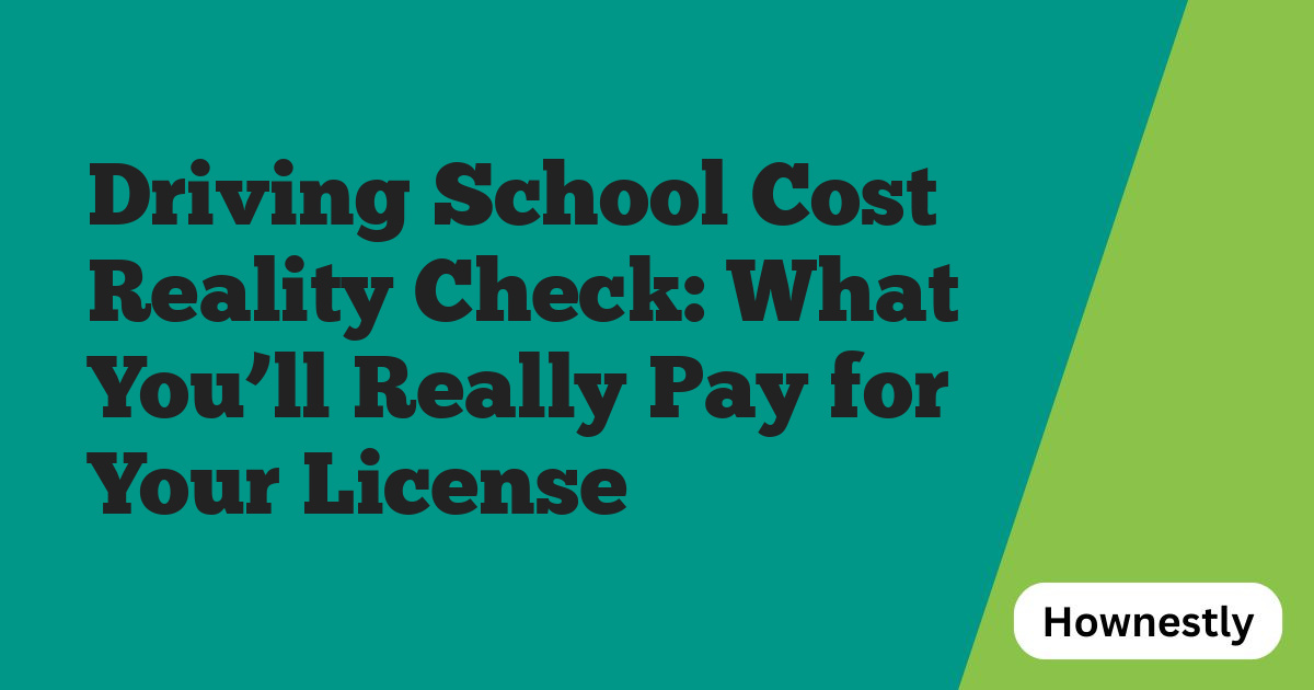 Driving School Cost Reality Check: What You’ll Really Pay for Your License