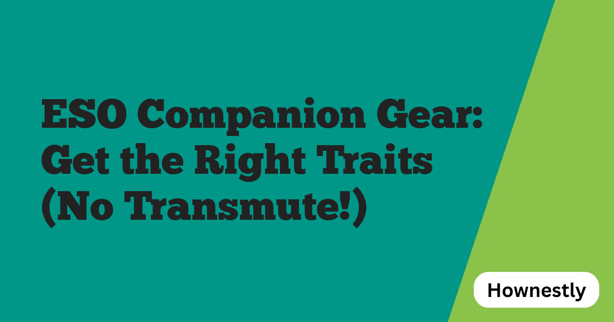 ESO Companion Gear: Get the Right Traits (No Transmute!)