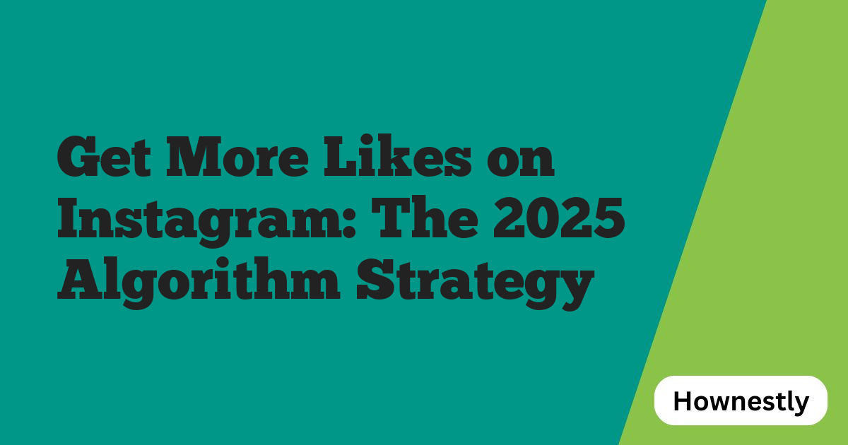 Get More Likes on Instagram: The 2025 Algorithm Strategy