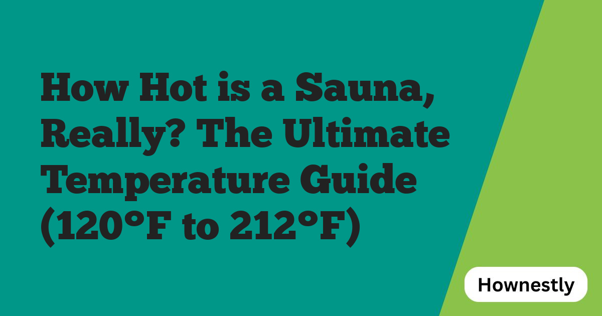 How Hot is a Sauna, Really? The Ultimate Temperature Guide (120°F to 212°F)