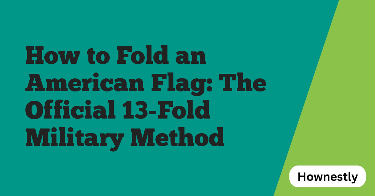 How to Fold an American Flag: The Official 13-Fold Military Method
