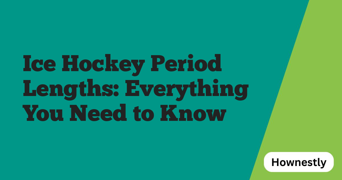Ice Hockey Period Lengths: Everything You Need to Know