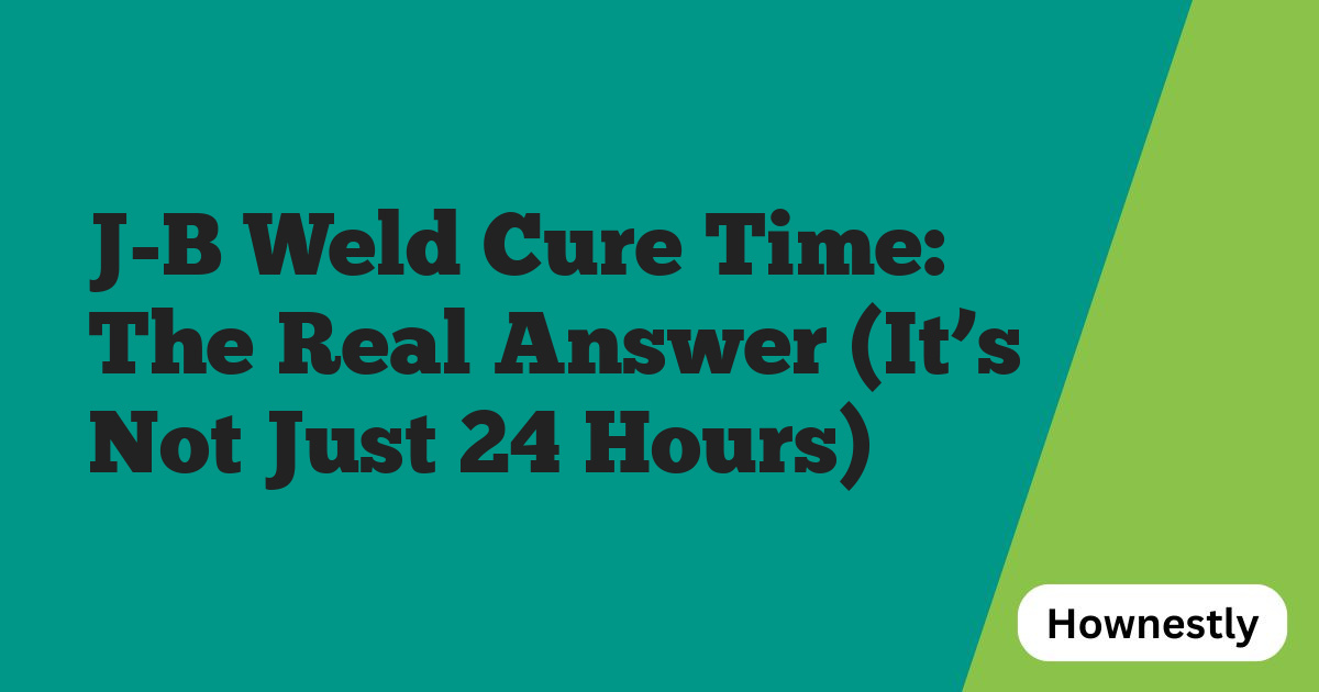 J-B Weld Cure Time: The Real Answer (It’s Not Just 24 Hours)