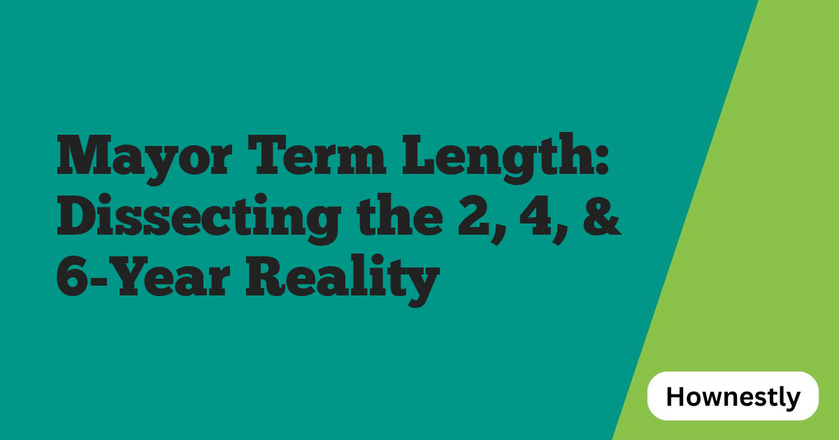 Mayor Term Length: Dissecting the 2, 4, & 6-Year Reality