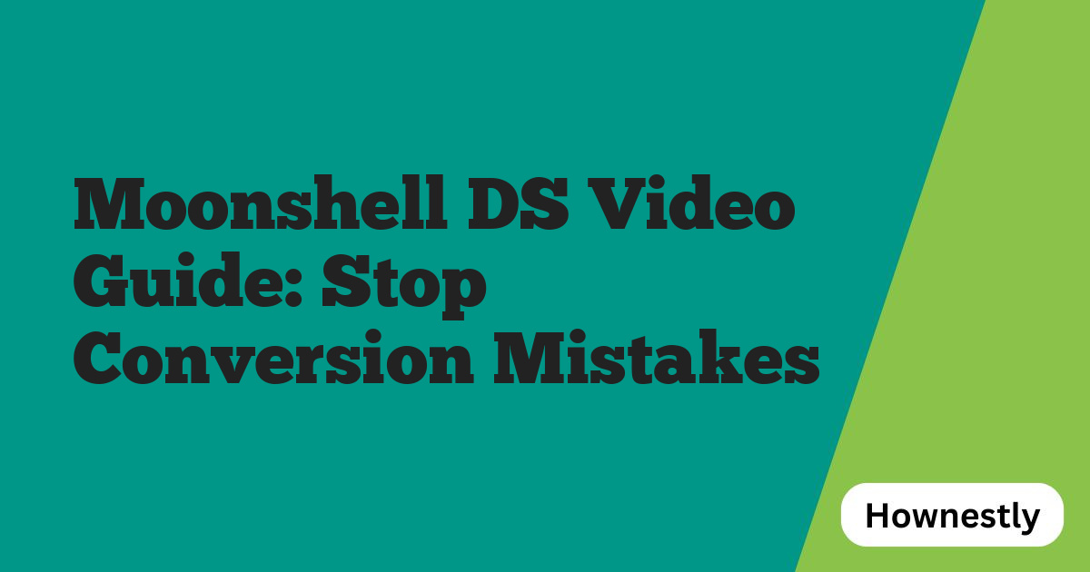 Moonshell DS Video Guide: Stop Conversion Mistakes