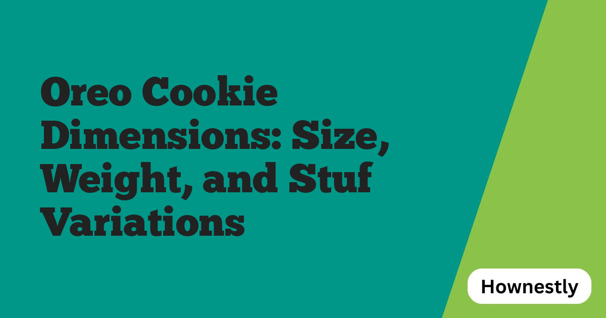 Oreo Cookie Dimensions: Size, Weight, and Stuf Variations