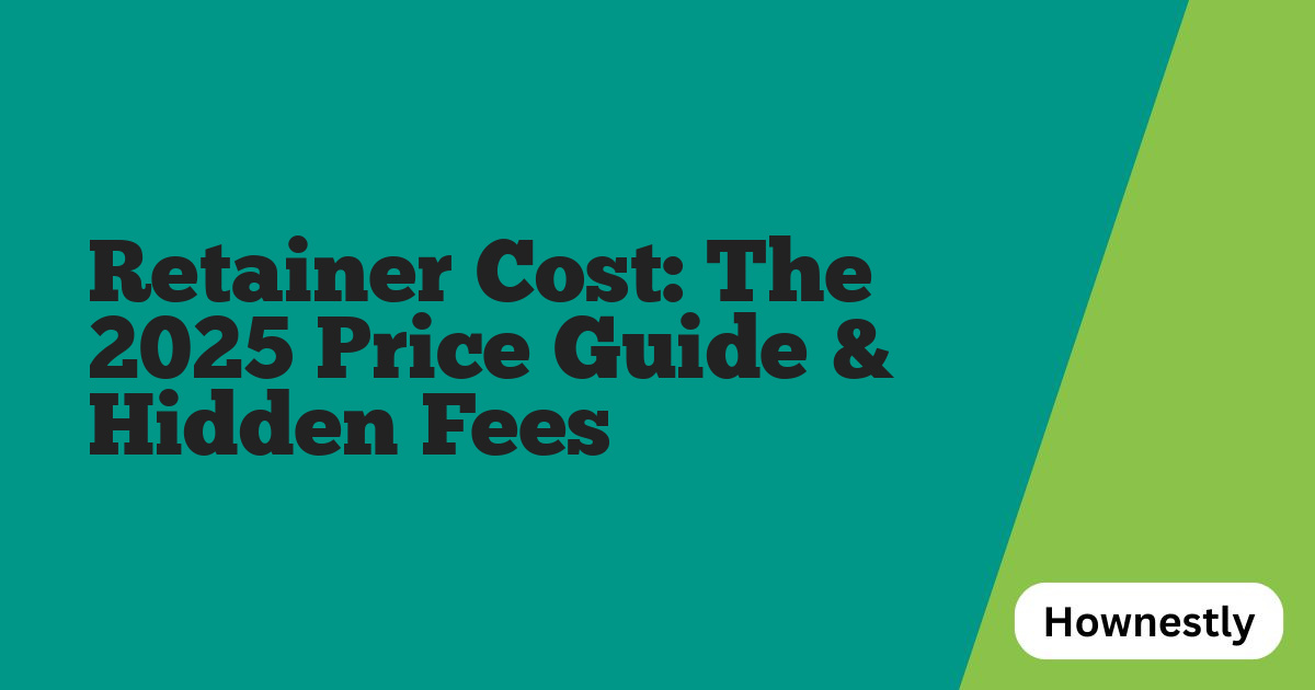 Retainer Cost: The 2025 Price Guide & Hidden Fees