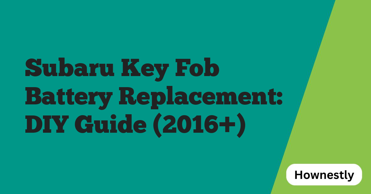 Subaru Key Fob Battery Replacement: DIY Guide (2016+)