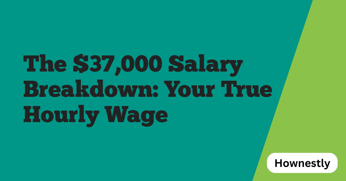 The $37,000 Salary Breakdown: Your True Hourly Wage