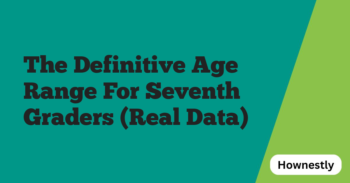 The Definitive Age Range For Seventh Graders (Real Data)