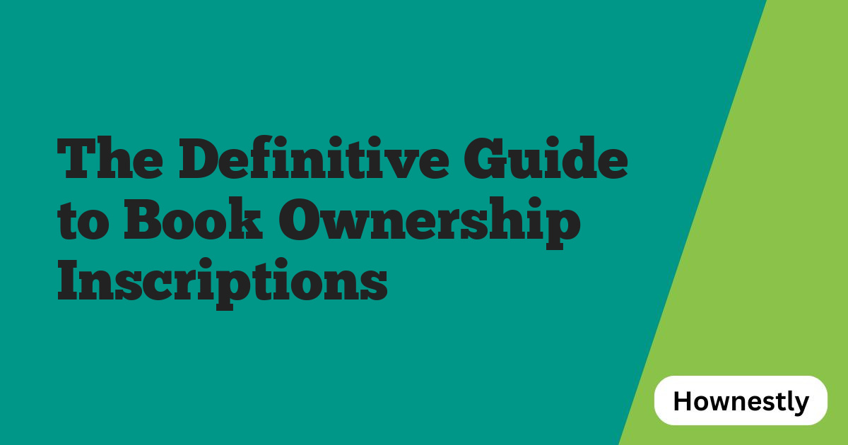 The Definitive Guide to Book Ownership Inscriptions