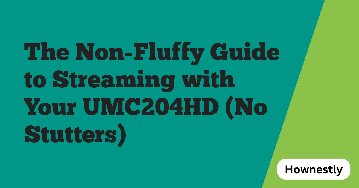 The Non-Fluffy Guide to Streaming with Your UMC204HD (No Stutters)