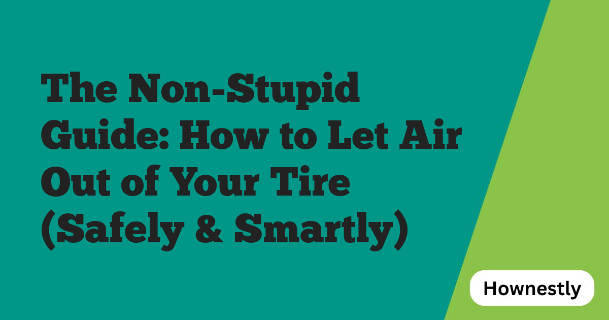The Non-Stupid Guide: How to Let Air Out of Your Tire (Safely & Smartly)