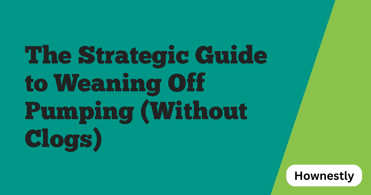 The Strategic Guide to Weaning Off Pumping (Without Clogs)