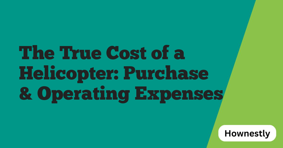 The True Cost of a Helicopter: Purchase & Operating Expenses
