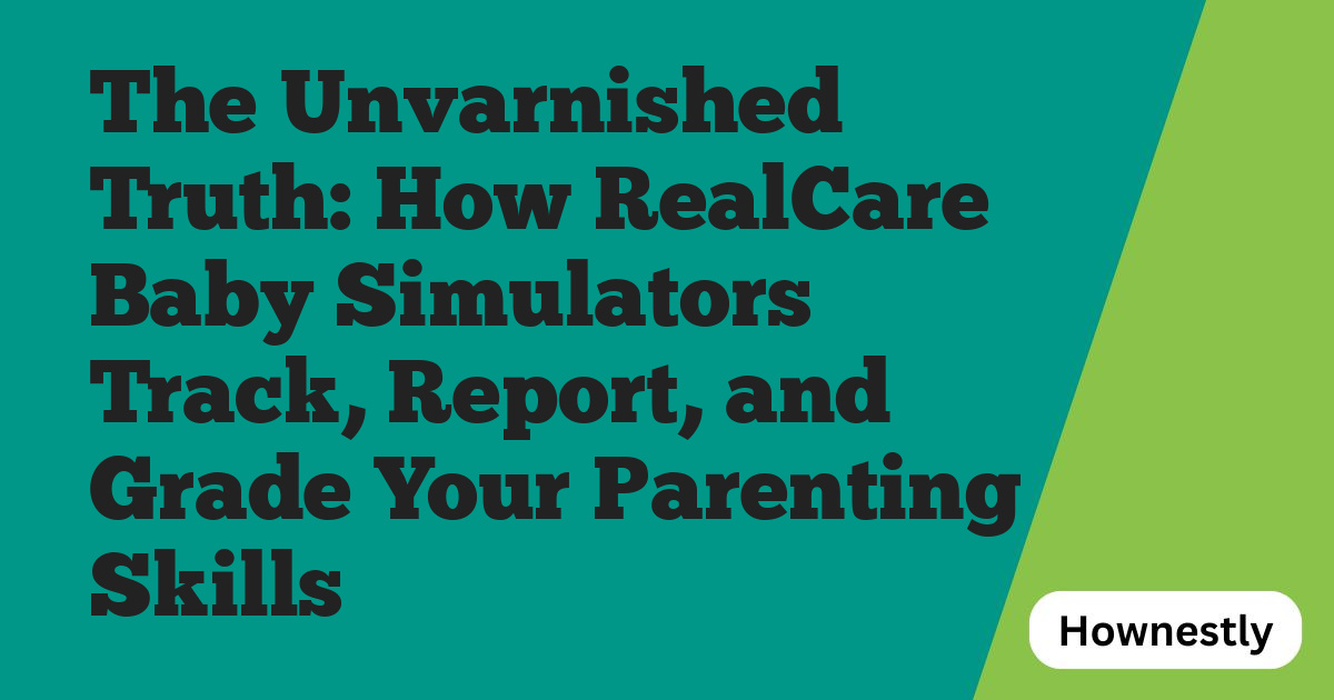 The Unvarnished Truth: How RealCare Baby Simulators Track, Report, and Grade Your Parenting Skills