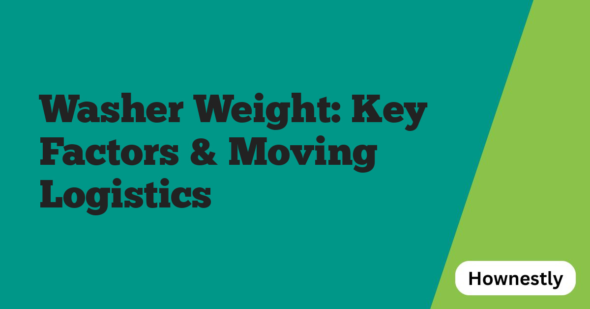 Washer Weight: Key Factors & Moving Logistics